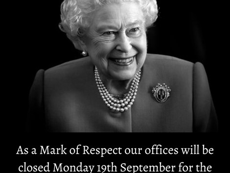 Monday 19 September Closed for the Queens Funeral